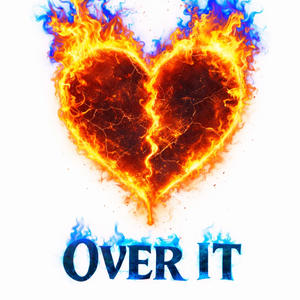 OVER IT (Explicit)