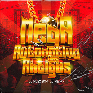 Dj Alex BNH - Mega Automotivo das Antigas (Explicit)