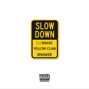 Slow Down