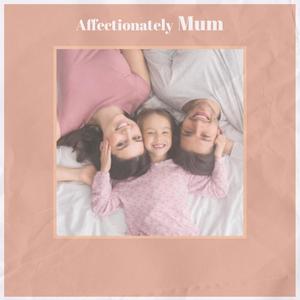 Affectionately Mum