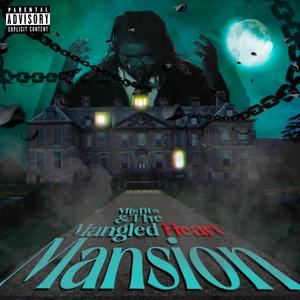 Misfits & The Mangled Heart Mansion (Explicit)