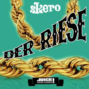 Skero "Der Riese" Juice Exclusive