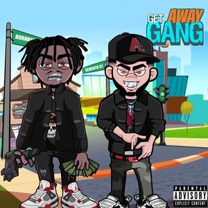 Get Away Gang (feat. Baby Walkdown) (Explicit)