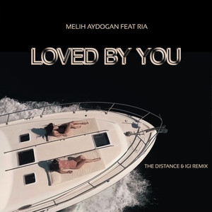 Loved by You (The Distance & Igi Remix)