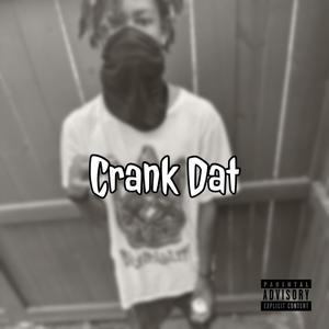 Crank Dat (Explicit)