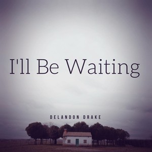 I'll Be Waiting