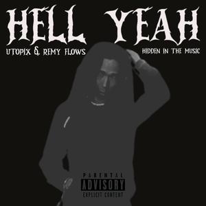 Hell Yeah (feat. Remy Flows) [Explicit]