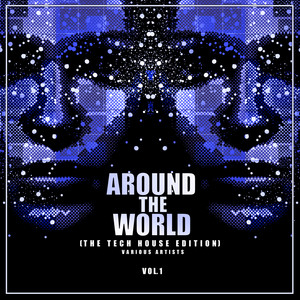 Around The World, Vol. 1 (The Tech House Edition)