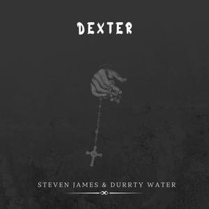 Dexter (feat. Durrty Water) (Explicit)