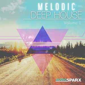 Melodic Deep House Volume 1