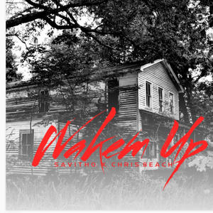 Wakem Up (feat. Chris Beach) (Explicit)