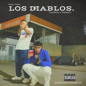 Los Diablos (feat. Figueroa) [Explicit]