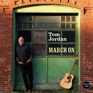 Tom Jordan - March On (feat. E J Ouellette & EJO Wrecking Crew)