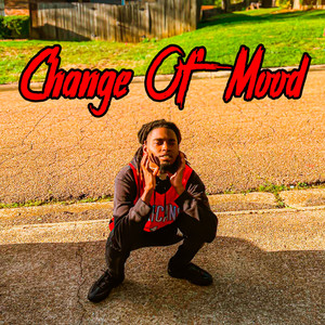 Change Of Mood (Explicit)