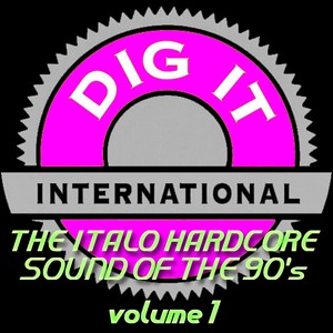 The Italo Hardcore Sound of the 90's, Vol. 1 (Best of Dig-it International)