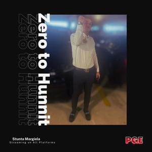 Zero to Hunnit (Explicit)