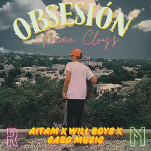 OBSESIÓN (feat. Aitam, Will Boys & Gabo Music)