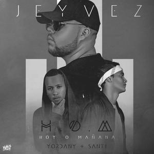 Hoy O Mañana, Vol. 2(feat. Santi)