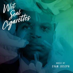 Wet Seal Cigarettes (Original Soundtrack)