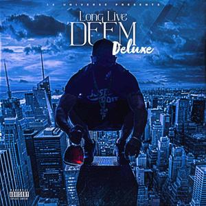 Long Live Deem (Deluxe) [Explicit]