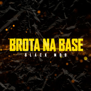 BROTA NA BASE (Explicit)