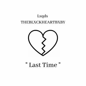 Last Time (feat. THEBLXCKHEARTBXBY)