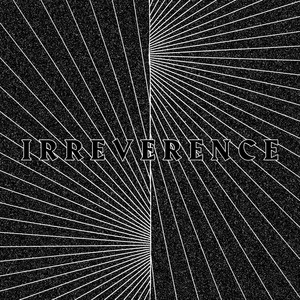 Irreverence