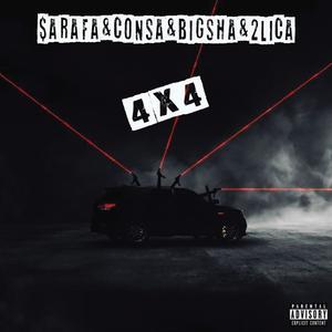 4X4 (feat. Consa, Big Sha & 2 Lica) (Explicit)