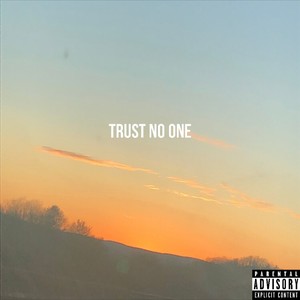 TRUST NO ONE (Explicit)