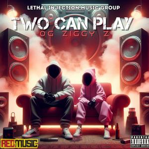 Two Can Play (with Young Ziggy Z) (Explicit)