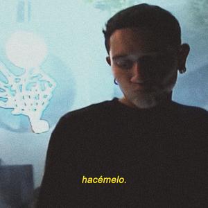 HACÉMELO (Explicit)