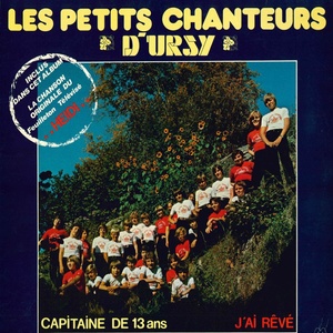 Capitaine de 13 ans - J'ai rêvé (Inclus la chanson originale du feuilleton télévisé "Heidi")