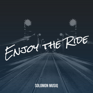 Enjoy the Ride (Explicit)