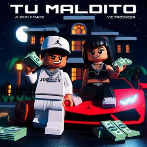 Tu Maldito (feat. Cande) (Explicit)