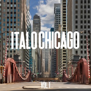 Italo Chicago, Vol. 1 (Explicit)