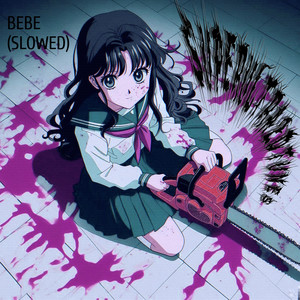 Bebe (Slowed|Explicit)