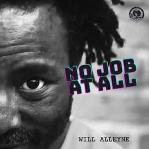 NO JOB AT ALL (Explicit)