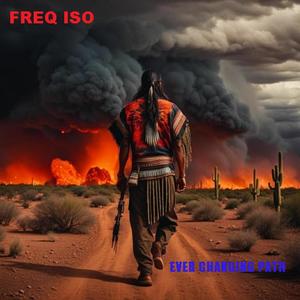 FREQ ISO (EVER CHANGING PATH)