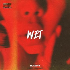 Wet (Explicit)