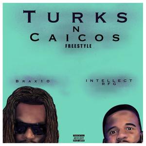Turks N Caicos Freestyle (feat. Intellect RFG) (Explicit)