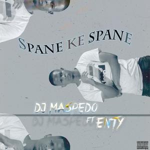 Spane ke Spane (feat. Enty)