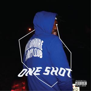 One Shot. (feat. Aaron Joseph Newman) [Explicit]