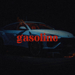 Gasoline (feat. PackzProjectz) (Explicit)
