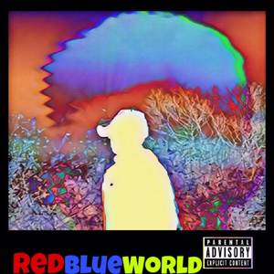 Red Blue World (Explicit)