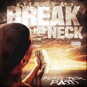 Break his neck (Explicit)