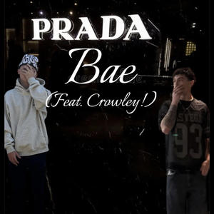 Prada bae (feat. Crowley!) (Explicit)