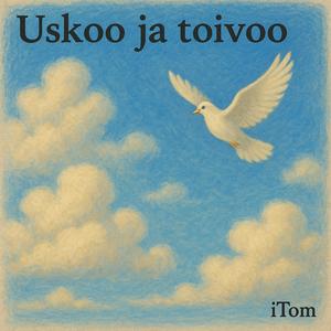 Uskoo ja toivoo