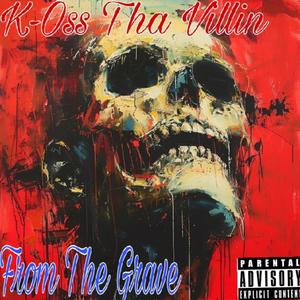From The Grave (Explicit)
