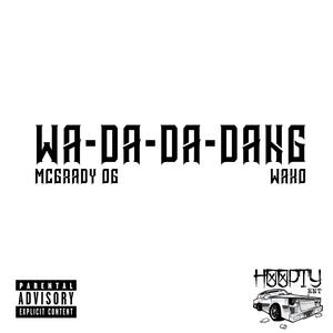 Wa-Da-Da-Dang (feat. Wako Nazca Guerrilla Callejera) (Explicit)