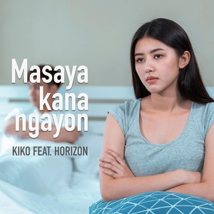 Masaya Kana Ngayon (feat. Horizon)